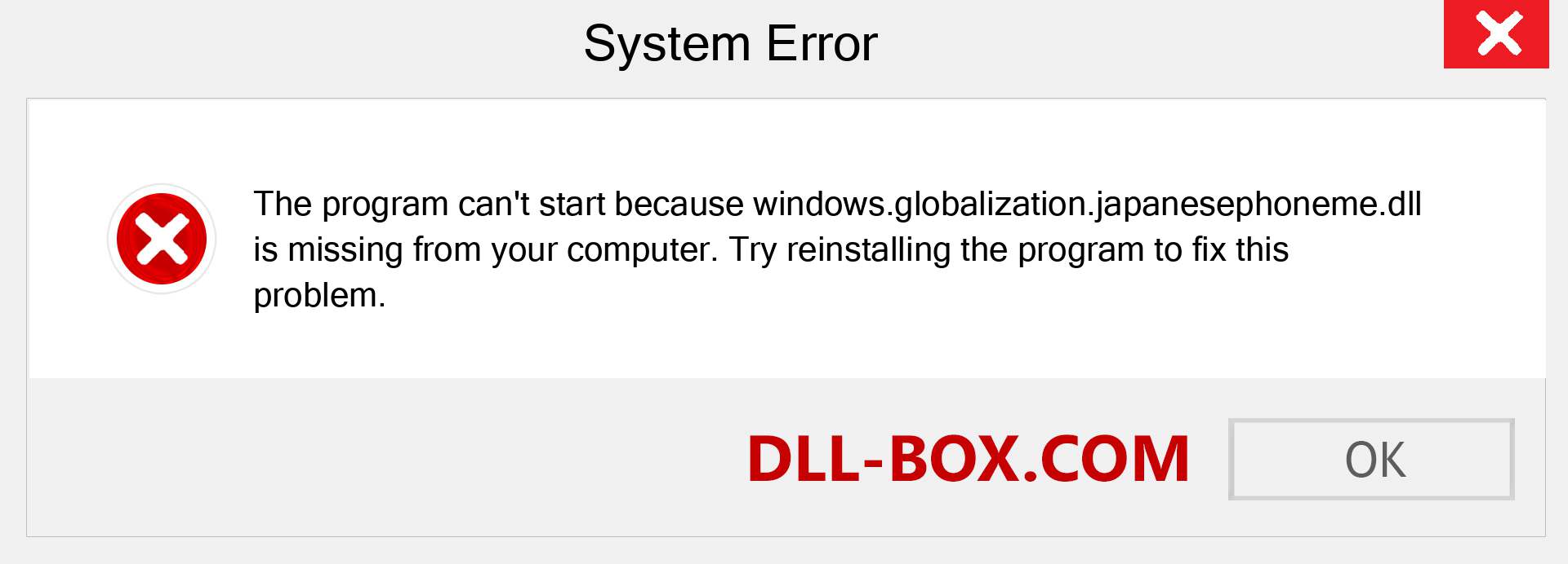  windows.globalization.japanesephoneme.dll file is missing?. Download for Windows 7, 8, 10 - Fix  windows.globalization.japanesephoneme dll Missing Error on Windows, photos, images